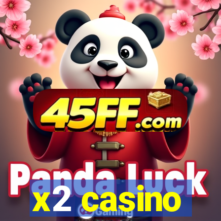x2 casino